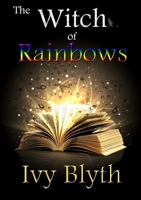 The Witch of Rainbows 1291996680 Book Cover