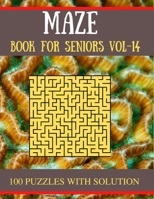 MAZE Book for Seniors vol-14: 100 Challenging Mazes Puzzles for adults B08YQR5WSG Book Cover