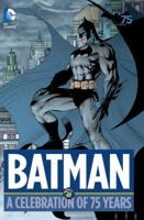 Batman: A Celebration of 75 Years 140124758X Book Cover