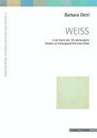 Weiss: In Der Kunst Des 20. Jahrhunderts. Studien Zur Kulturgeschichte Einer Farbe 379542092X Book Cover