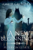 A New Beginning (Peterson Estate) B0DQVTX8MC Book Cover