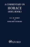 A Commentary on Horace: Odes, Book I (Commentary on Horace) 019814914X Book Cover