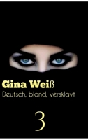 Deutsch, blond, versklavt 3 (German Edition) 3384062841 Book Cover