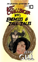 Vic: Enemies & Tall Tales 1889823481 Book Cover