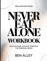 Realizations From Never Eat Alone: Educational voyage through the original book B0GY9J33WK Book Cover