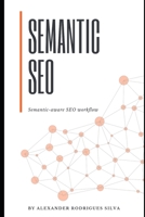 Semantic Seo: The Semantic-aware SEO workflow B0C6BM7DSF Book Cover