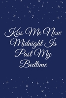 Kiss Me Now Midnight Is Past My Bedtime: 6x9_120 pages, Funny Christmas Journal Book Gifts - Cute Merry Christmas Journal Notebook 1673285988 Book Cover