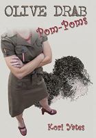 Olive Drab Pom-Poms: Cheering Him on While Changing the World 1615078789 Book Cover