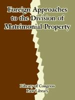 Foreign Approaches to the Division of Matrimonial Property 1410212025 Book Cover