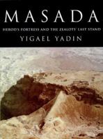 Masada: Herod's Fortress and the Zealots' Last Stand 0394435427 Book Cover