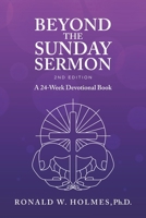 Beyond the Sunday Sermon 2nd Edition: A 24-Week Devotional Book B0G5Y2C3JB Book Cover