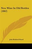 New Wine In Old Bottles 1165597233 Book Cover