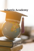 Atlantis Academy 3033215041 Book Cover