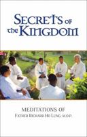 Secrets of the Kingdom: Meditations of Fr. Richard Ho Lung, M.O.P. 1618904019 Book Cover