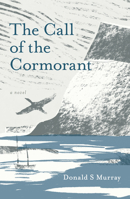 The Call of the Cormorant 1913393542 Book Cover