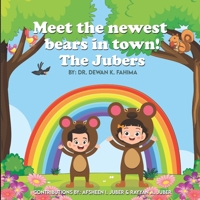 Meet the newest bears in town! The Jubers B09TZ5JD3X Book Cover