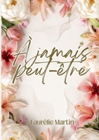 À jamais peut-être (French Edition) 2322638145 Book Cover