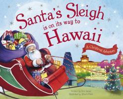 Santa's Sleigh Is on Its Way to Hawaii: A Christmas Adventure 1492643289 Book Cover