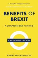 Benefits of Brexit: A Comprehensive Analysis 1789266769 Book Cover