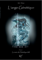 L'ange Génétique: La main de Huitzilopochtli (French Edition) 2322189685 Book Cover