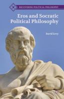 Eros and Socratic Political Philosophy 1137345381 Book Cover