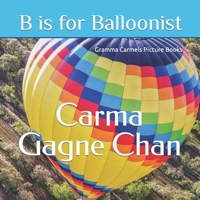 B is for Balloonist 171272066X Book Cover