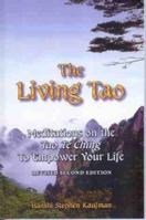The Living Tao: Meditations on the Tao Te Ching to Empower Your Life 0804831432 Book Cover