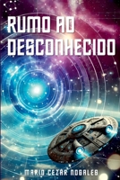 Rumo Ao Desconhecido (Portuguese Edition) 6526630669 Book Cover
