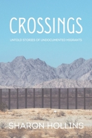 Crossings: Untold Stories of Undocumented Migrants B08VM1KN3Z Book Cover