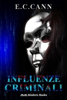 Influenze criminali B092PKRNNW Book Cover