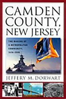 Camden County, New Jersey: The Making of a Metropolitan Community, 1626-2000 0813529581 Book Cover
