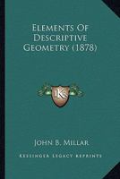Elements Of Descriptive Geometry 1164631373 Book Cover