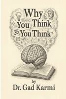 Why you think, you think B0FG873FG5 Book Cover