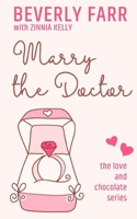 Marry the Doctor : A Clean Billionaire Romance 1791956998 Book Cover