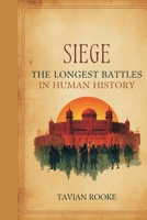 Siege: The Longest Battles in Human History 9309337486 Book Cover