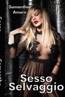 Sesso Selvaggio: Raccolta di Racconti erotici tra uomo e donna null Book Cover