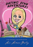 Dating Diva Adventures 0557855837 Book Cover