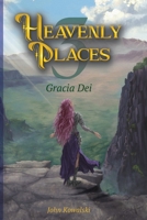 Heavenly Places 3: Gracia Dei B0FPGYT5SK Book Cover