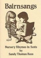 Bairnsangs: Nursery Rhymes in Scots 090752611X Book Cover