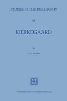 Studies in the Philosophy of Kierkegaard 9401745897 Book Cover