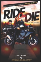 Ride Or Die: Tributes of True Friendship B0CPJP64DV Book Cover