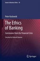 The Ethics of Banking: Conclusions from the Financial Crisis 9400735928 Book Cover