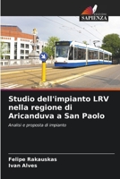 Studio dell'impianto LRV nella regione di Aricanduva a San Paolo: Analisi e proposta di impianto 6204135929 Book Cover