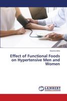 Effect of Functional Foods on Hypertensive Men and Women 6202526211 Book Cover