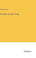 The Battle, and Other Poems 3382103036 Book Cover