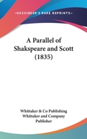 A Parallel Of Shakspeare And Scott 116642796X Book Cover