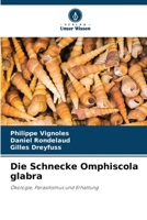 Die Schnecke Omphiscola glabra: Ökologie, Parasitismus und Erhaltung 6206246426 Book Cover