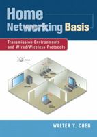 Home Networking Basis: Transmission Environments and Wired/Wireless Protocols 0130165115 Book Cover