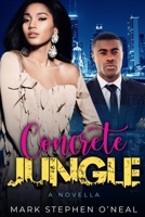 Concrete Jungle: A Novella B08XN35Y6L Book Cover