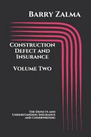 Construction Defect and Insurance Volume Two: The Defects and Understanding Insurance and Underwriting 172012731X Book Cover